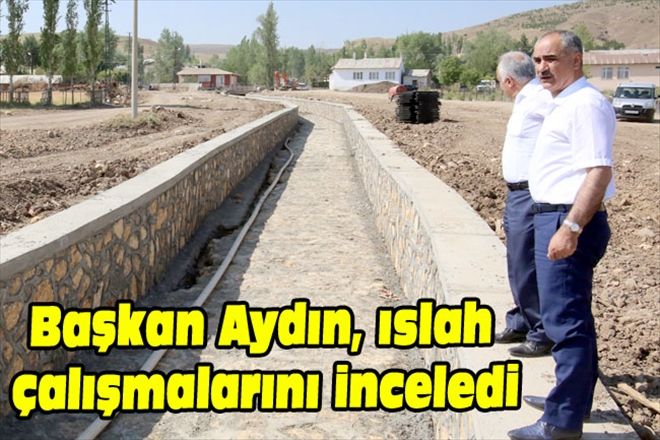 Başkan Aydın, ıslah çalışmalarını inceledi