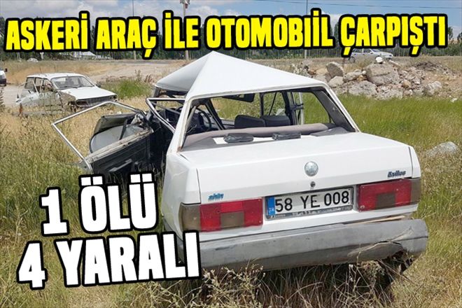 Askeri araç ile otomobil çarpıştı 1 ölü 4 yaralı