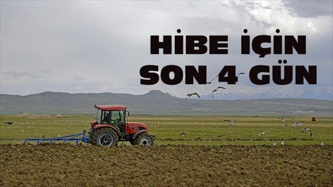 Tarımsal kalkınmada hibe için son 4 gün