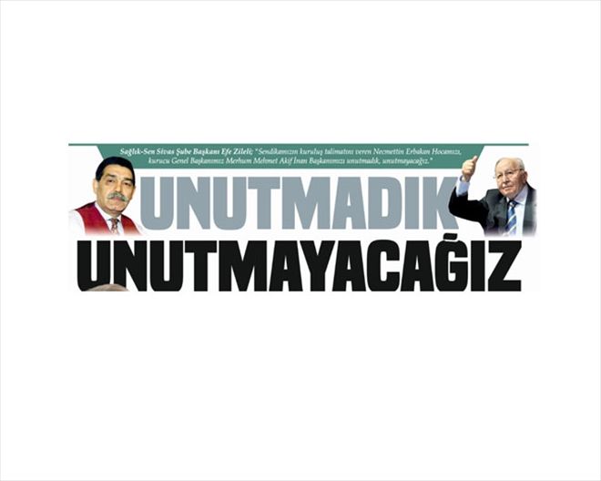 UNUTMADIK UNUTMAYACAĞIZ