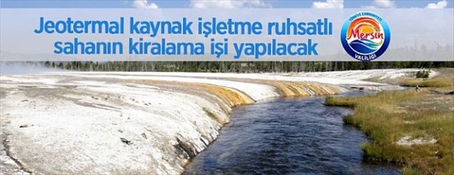 Jeotermal kaynak işletme ruhsatlı saha kiralanacak 
