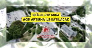 28 ilde 472 adet arsa satışa sunuldu