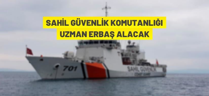 Sahil Güvenlik Komutanlığına Uzman Erbaş alınacak