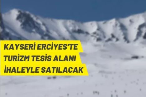 Kayseri Büyükşehir Belediyesi'nden Erciyes'te arsa satış ihalesi