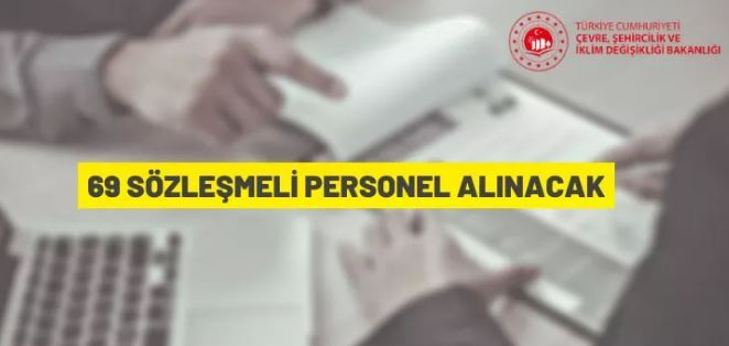 Çevre, Şehircilik ve İklim Değişikliği Bakanlığı sözleşmeli personel alacak