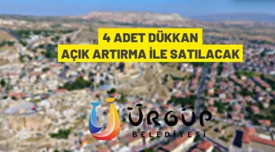 Ürgüp Belediye Başkanlığı'ndan dükkan satışı