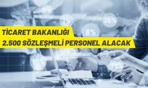 Ticaret Bakanlığı, 2.500 Sözleşmeli Personel alacak