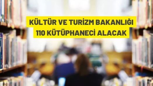Kültür ve Turizm Bakanlığı 110 Kütüphaneci istihdam edecek