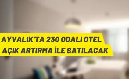 Ayvalık'ta otel satış ihalesi
