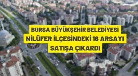 Bursa Büyükşehir Belediyesi'nden arsa satış ihalesi