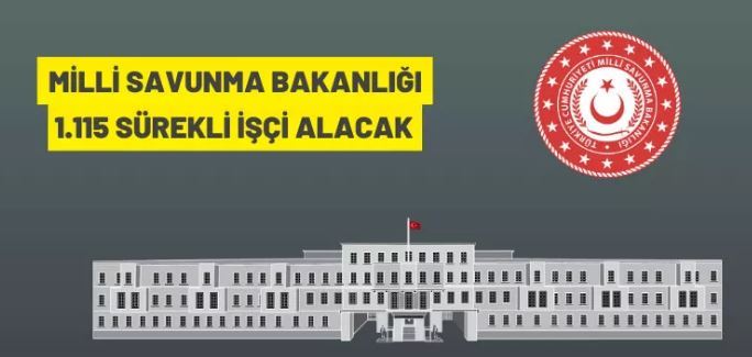 Millî Savunma Bakanlığı 1.115 daimi süreli işçi alacak