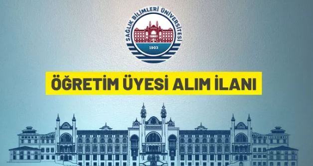 Sağlık Bilimleri Üniversitesi 553 kadroya akademisyen alacak