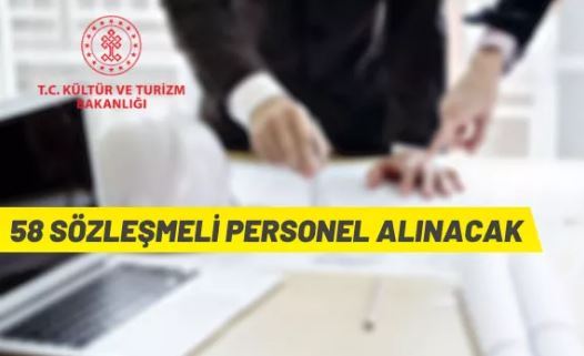 Kültür ve Turizm Bakanlığı 58 Sözleşmeli Personel alacak