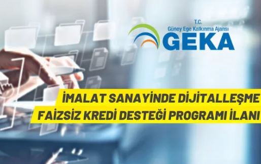 İmalat Sanayinde Dijitalleşme Faizsiz Kredi Desteği Programı ilan edildi