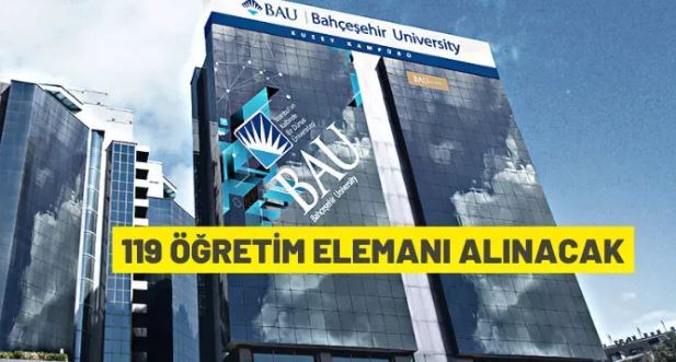 Bahçeşehir Üniversitesi 119 Öğretim Elemanı alacak