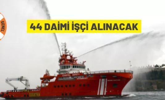 Kıyı Emniyeti Genel Müdürlüğü 44 personel alıyor