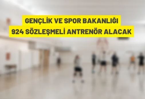 Gençlik ve Spor Bakanlığı, 685 Sözleşmeli Antrenör ve Millilik Kapsamında 239 Sözleşmeli Antrenör alacak
