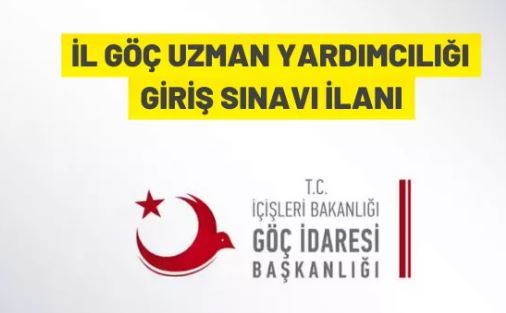 100 İl Göç Uzman Yardımcısı alınacak