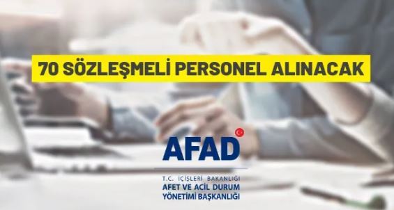 Afet ve Acil Durum Yönetimi Başkanlığı 70 Sözleşmeli Personel alacak