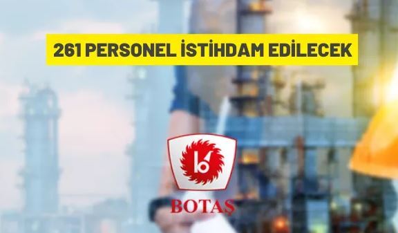 BOTAŞ 261 personel alacak