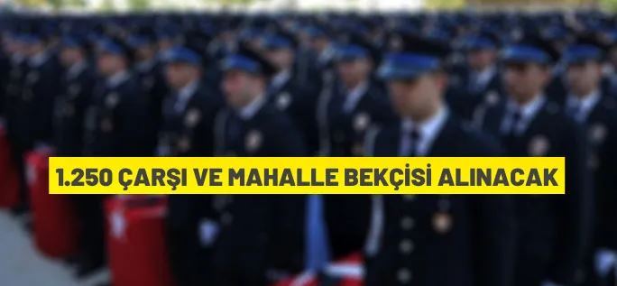 2023/1. Dönem Çarşı ve Mahalle Bekçiliği giriş sınavı duyurusu