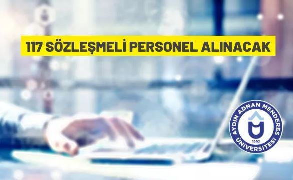 Aydın Adnan Menderes Üniversitesi 117 Sözleşmeli Personel alacak