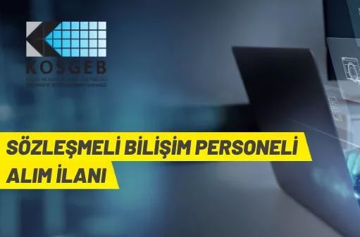 KOSGEB 12 Sözleşmeli Bilişim Personeli alacak