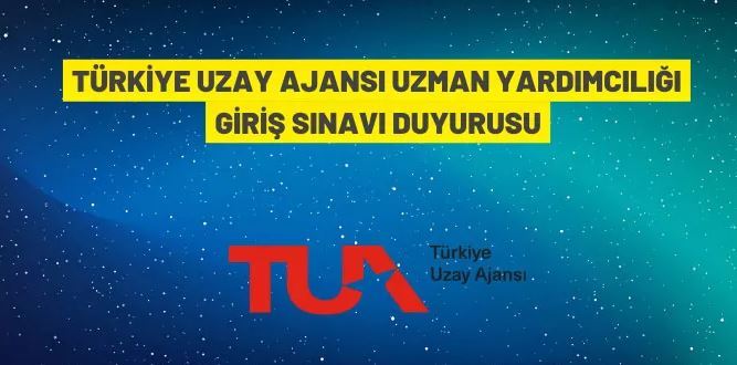 Türkiye Uzay Ajansı 10 Uzman Yardımcısı alacak