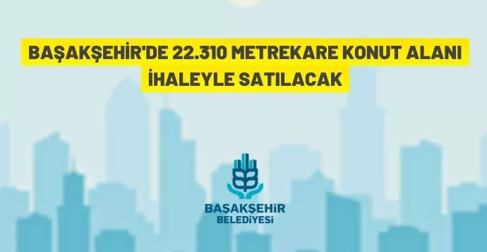 Başakşehir Belediyesi'nden arsa satışı