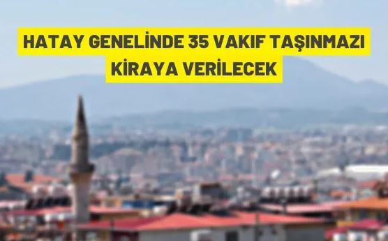Hatay'da Vakıf taşınmazı kiralama ihalesi