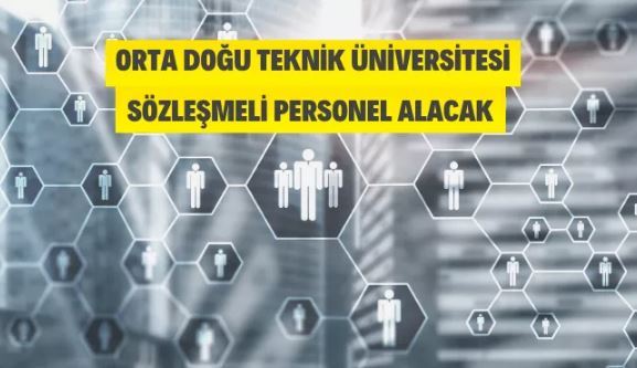 ODTÜ 156 Sözleşmeli Personel Alacak
