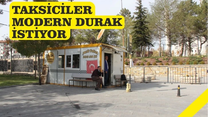 Taksiciler Modern Durak İstiyor