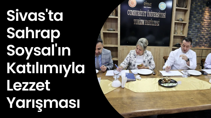 Sivas'ta Sahrap Soysal'ın Katılımıyla  Lezzet Yarışması 