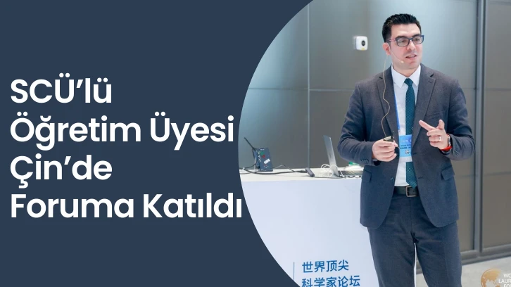 SCÜ’lü Öğretim Üyesi Çin’de Foruma Katıldı 