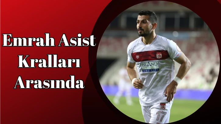 Emrah Asist Kralları Arasında
