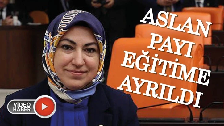 Aslan Payı  Eğitime Ayrıldı 