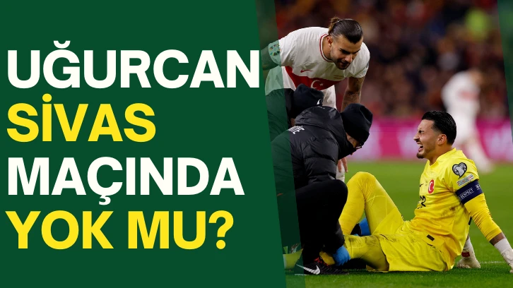 Uğurcan Sivas Maçında Yok mu?