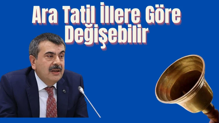 Bakan Tekin Açıkladı: Ara Tatil İllere Göre Değişebilir