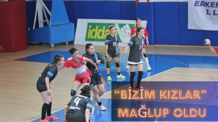 “Bizim Kızlar” Mağlup Oldu