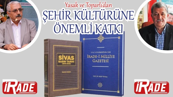 Yasak ve Toparlı'dan Sivas Kültürüne Önemli Katkı 