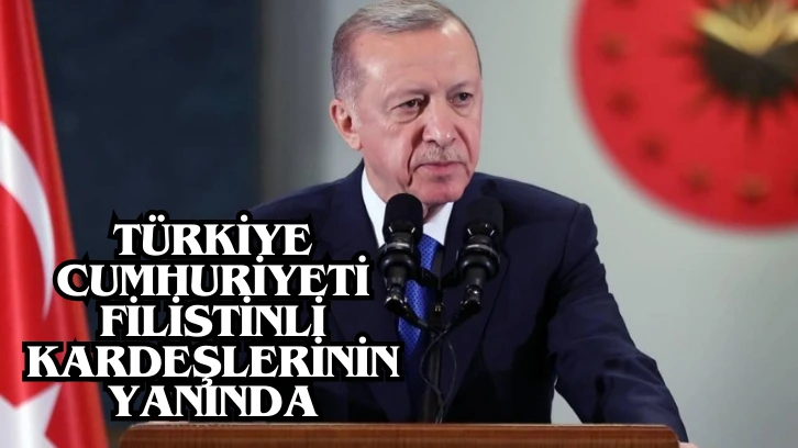 Türkiye Cumhuriyeti Filistinli Kardeşlerinin Yanında