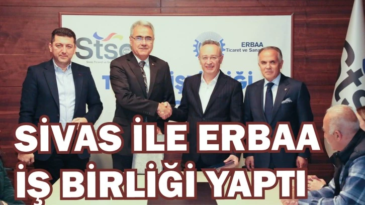 Sivas'la Erbaa İş Birliği Yaptı