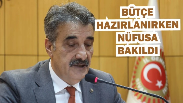Bütçe Hazırlanırken  Nüfusa Bakıldı