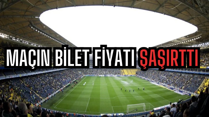 Maçın Bilet Fiyatı Şaşırttı