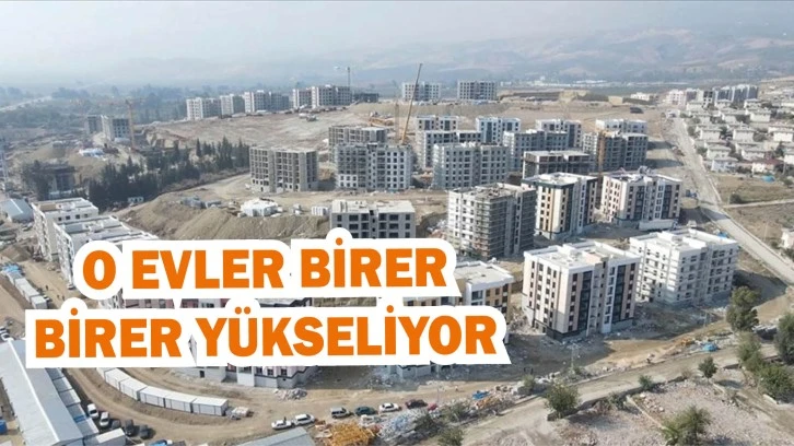 O Evler Birer Birer Yükseliyor 