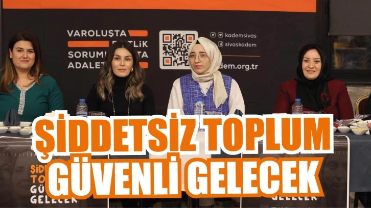 Şiddetsiz Toplum  Güvenli Gelecek
