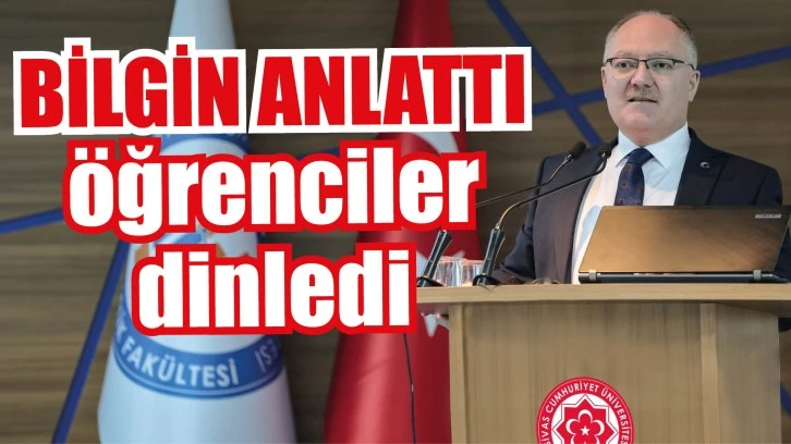Bilgin Anlattı, Üniversiteliler Dinledi