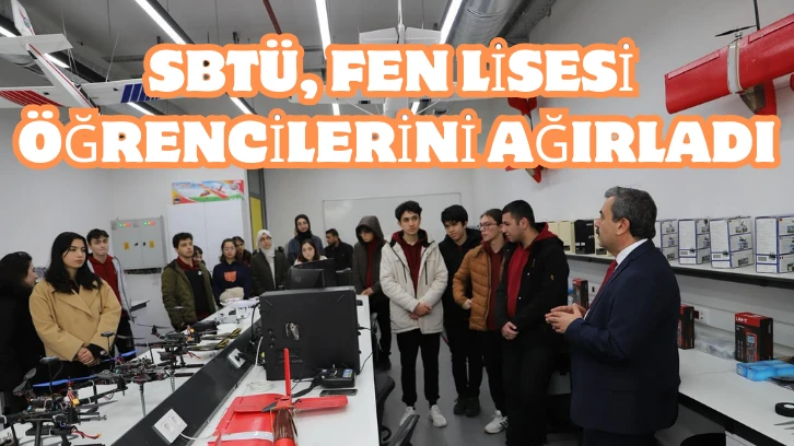 SBTÜ, Fen Lisesi Öğrencilerini Ağırladı
