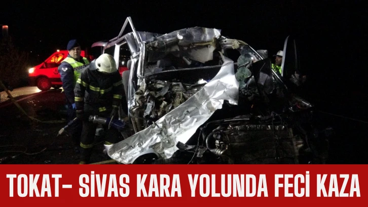 Tokat- Sivas Kara Yolunda Feci Kaza 