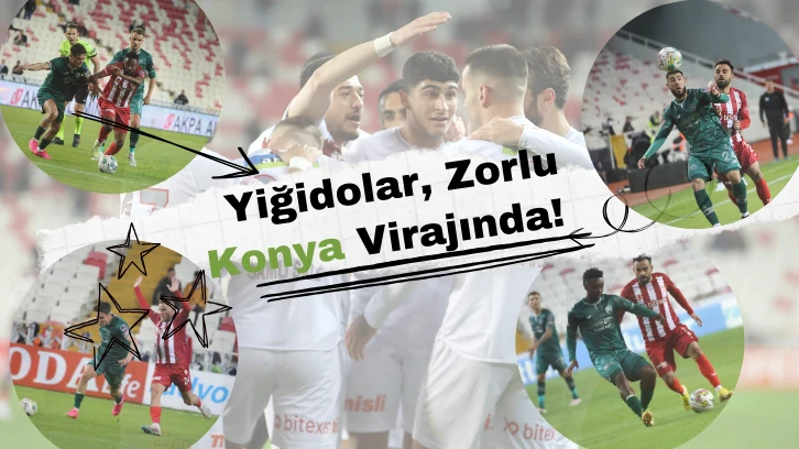 Yiğidolar, Zorlu Konya Virajında!  